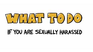What to Do if You Are Sexually Harassed